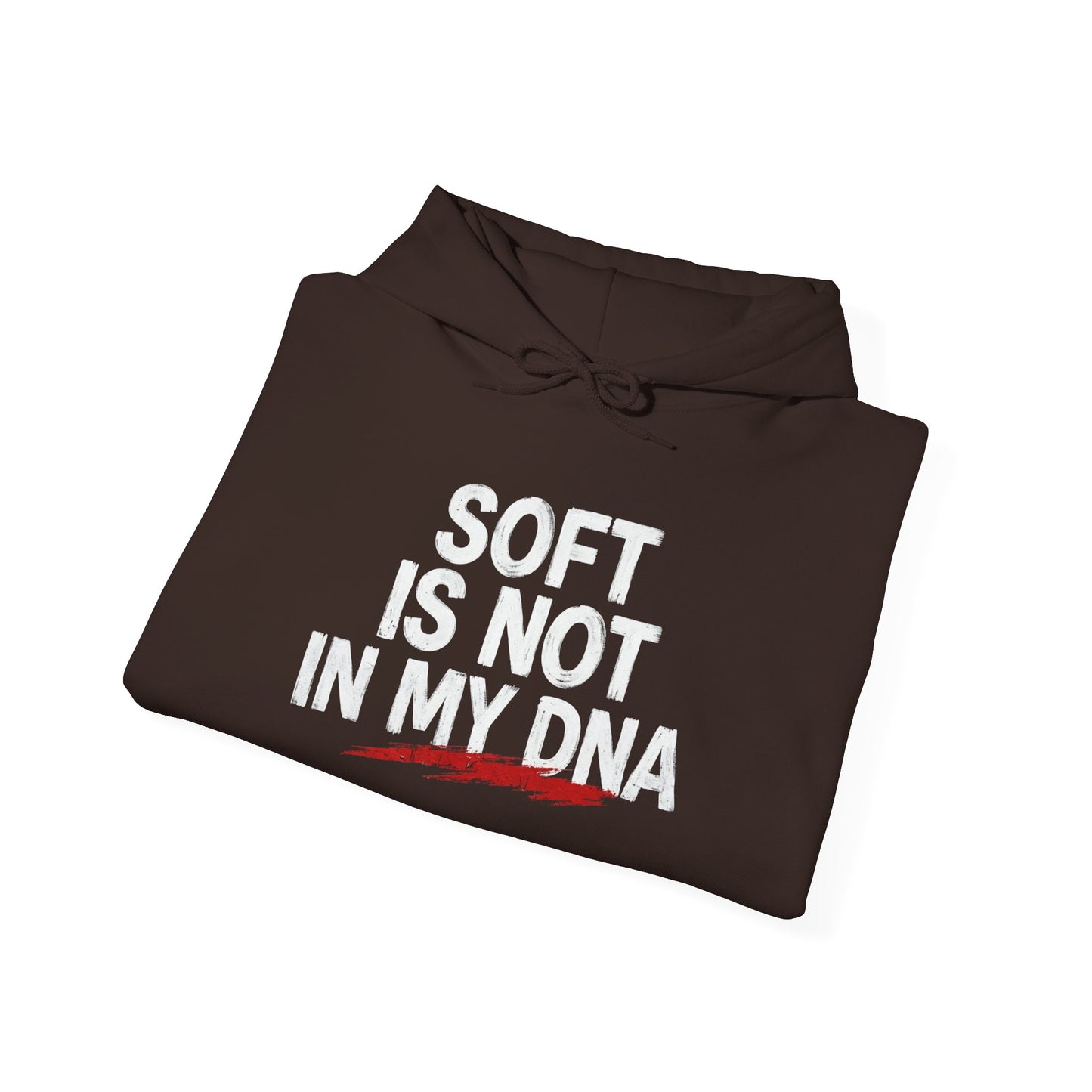 Soft Is Not In My DNA Hoodie — Bold Statement Pullover for Gamers & Fitness Fans