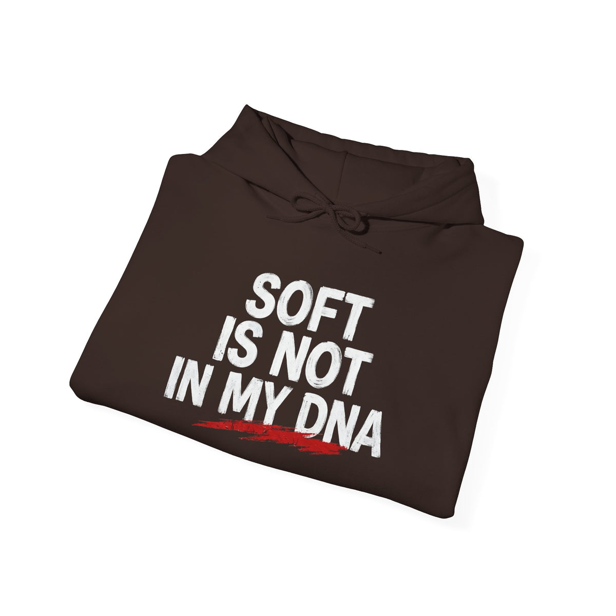 Soft Is Not In My DNA Hoodie — Bold Statement Pullover for Gamers & Fitness Fans