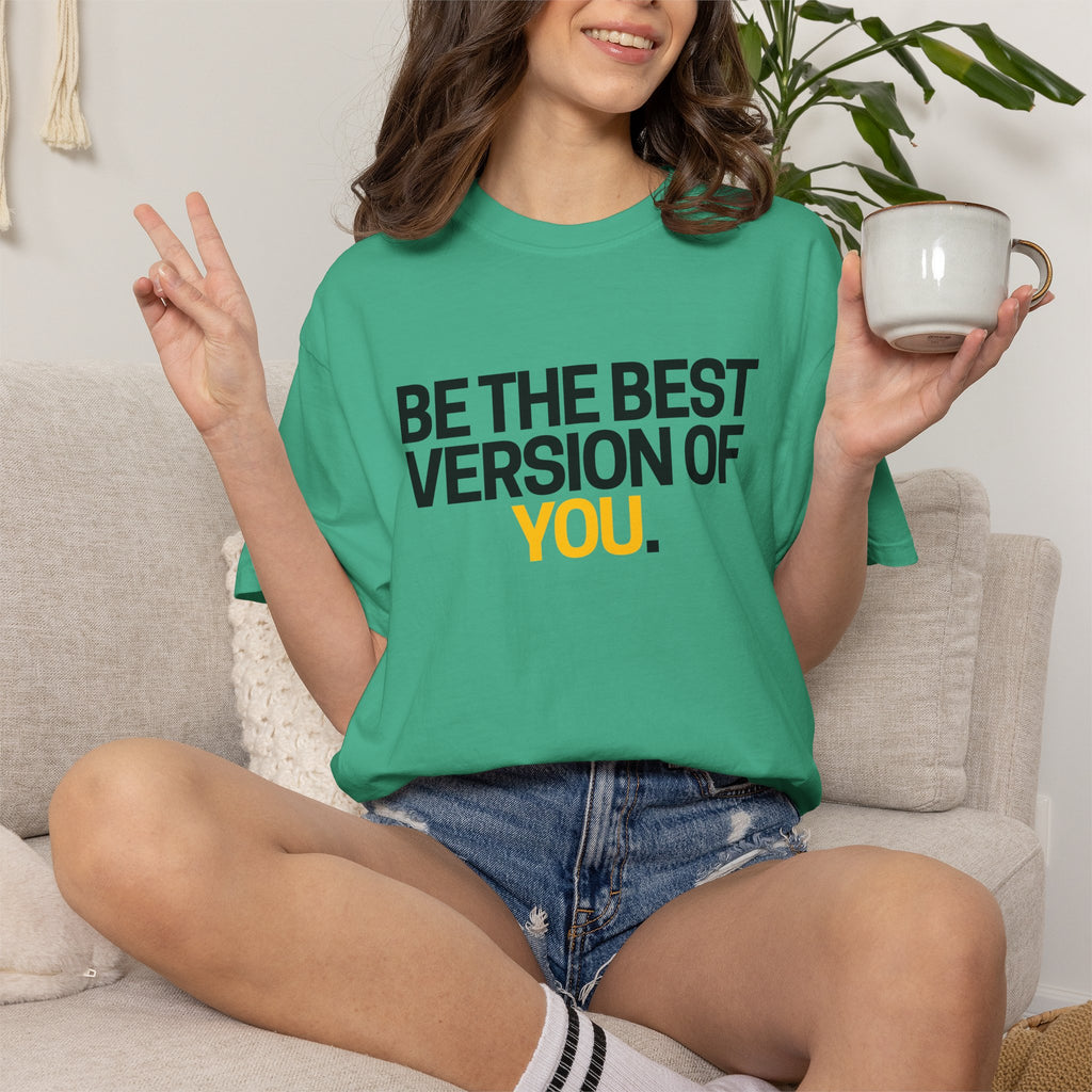 Be The Best Version Of You | Motivational T-Shirt