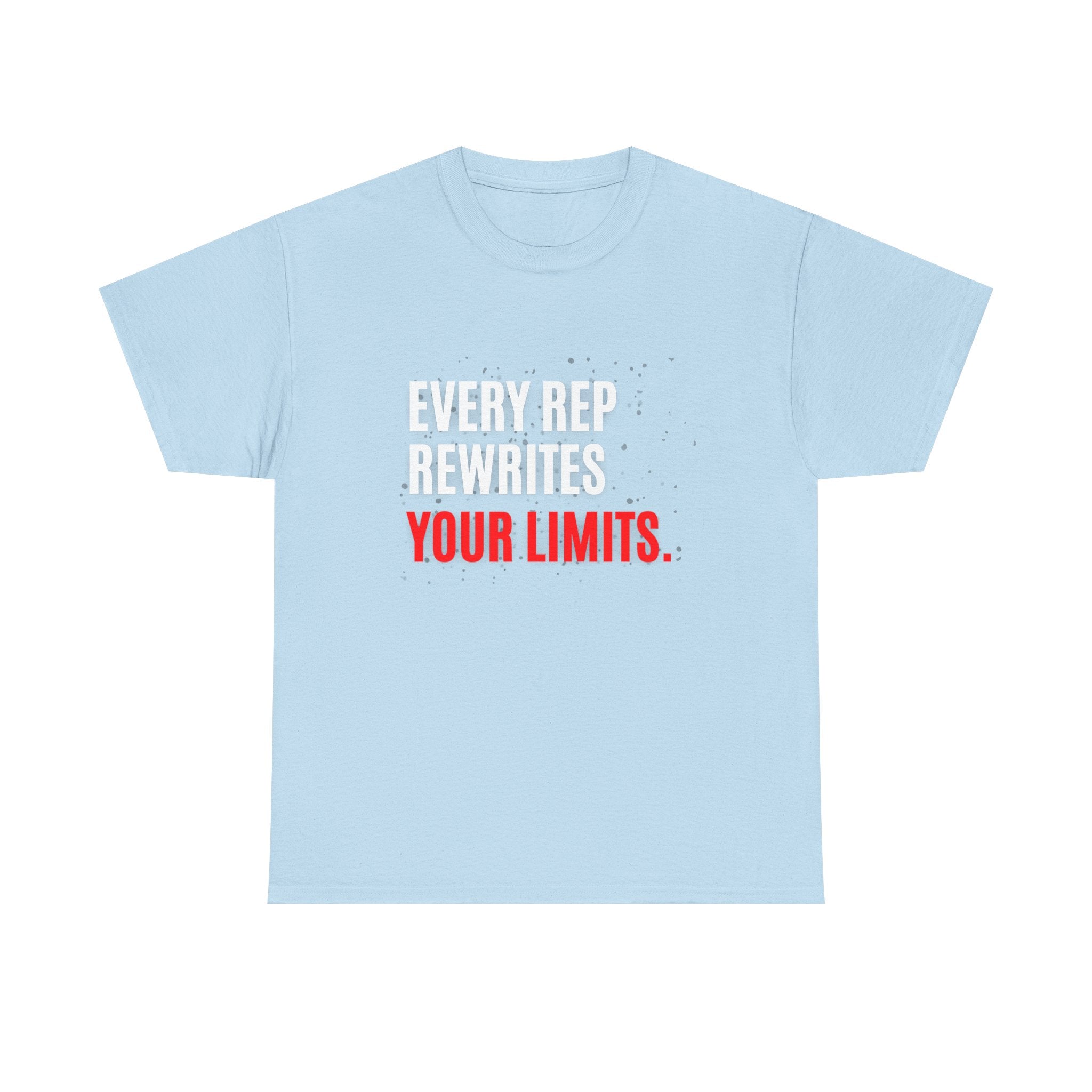 Every Rep Rewrites Your Limits | Motivational Gym T-Shirt