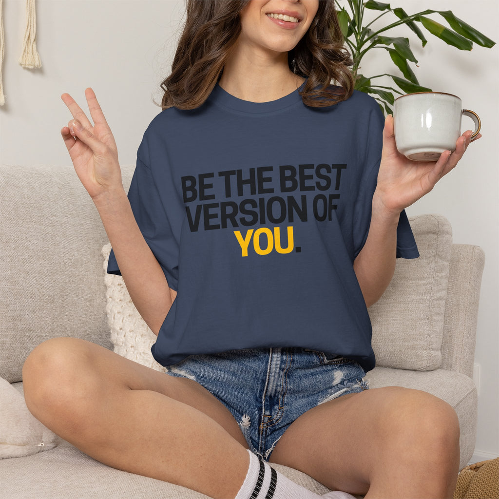 Be The Best Version Of You | Motivational T-Shirt