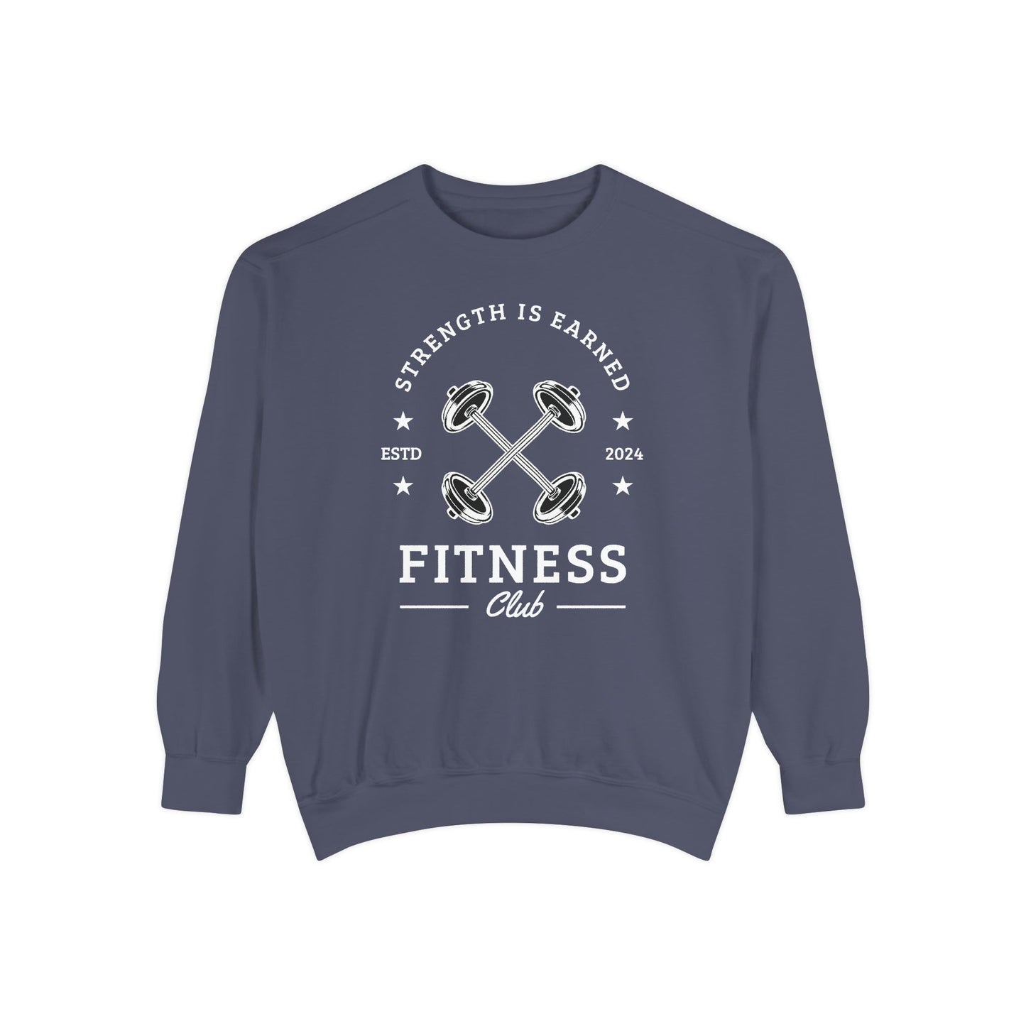 Fitness Club Sweatshirt | "Strength Is Earned" Crewneck