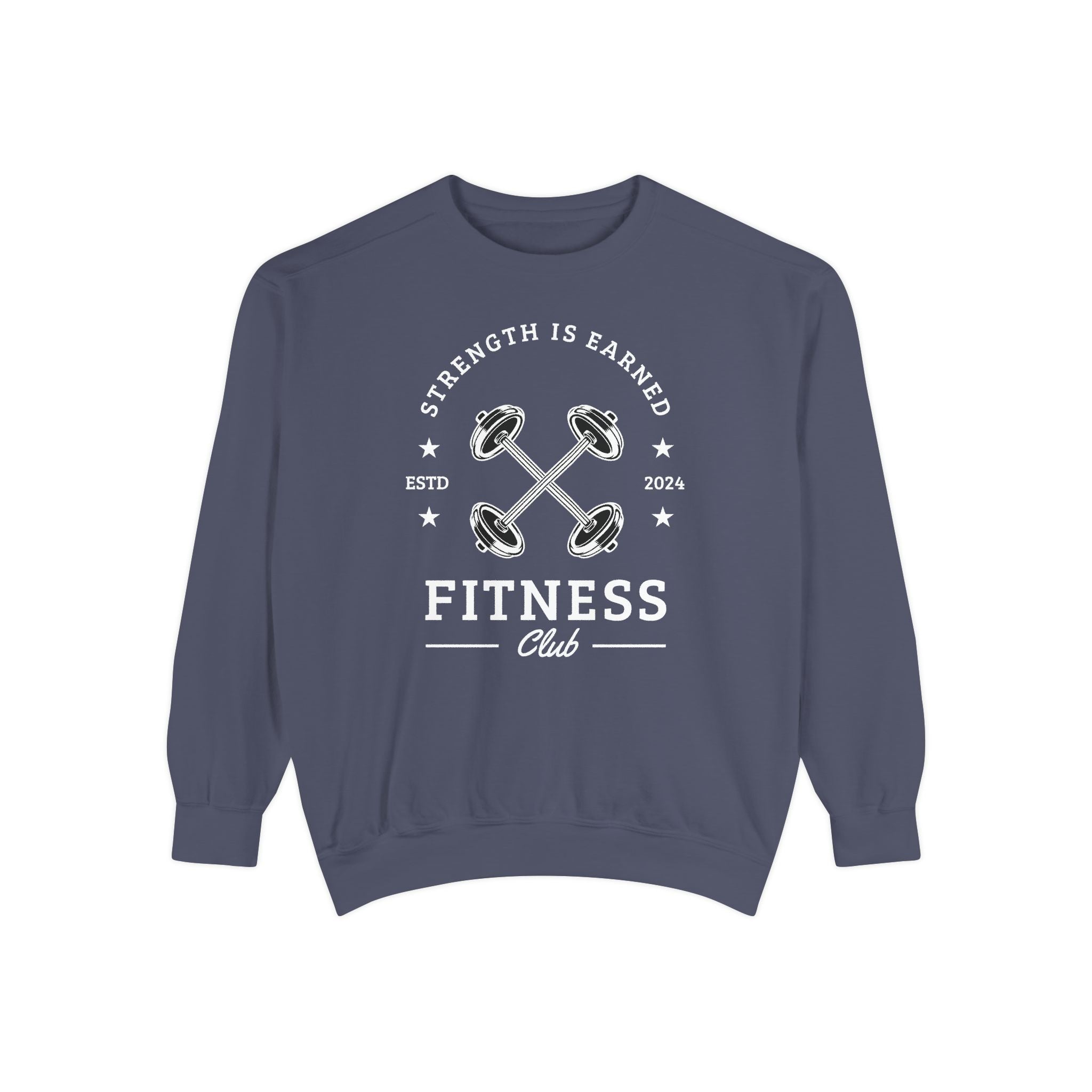 Fitness Club Sweatshirt | "Strength Is Earned" Crewneck