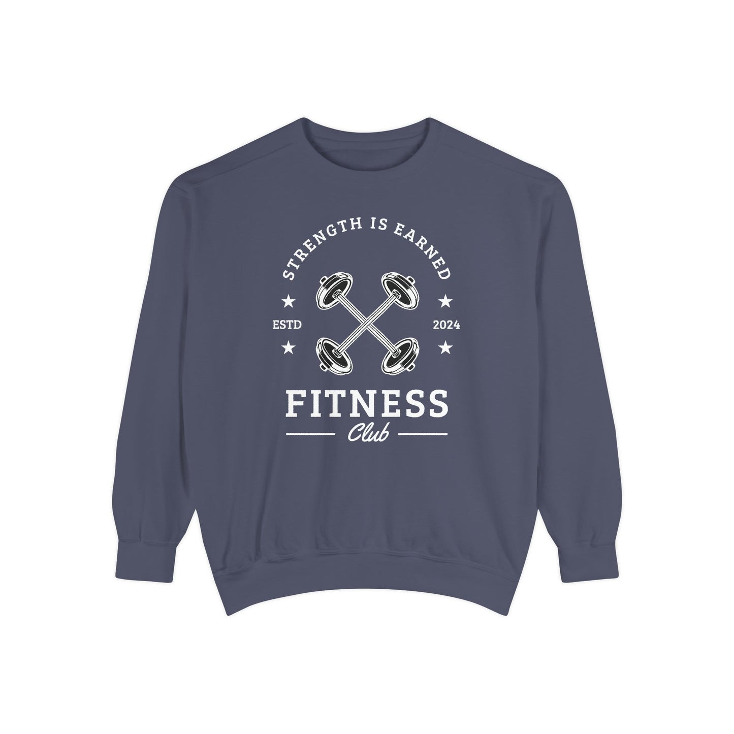 Fitness Club Sweatshirt | "Strength Is Earned" Crewneck