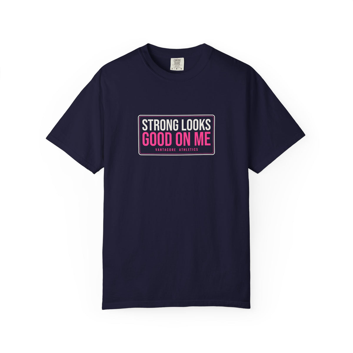 Strong Looks Good On Me | Women's Garment-Dyed Graphic Tee