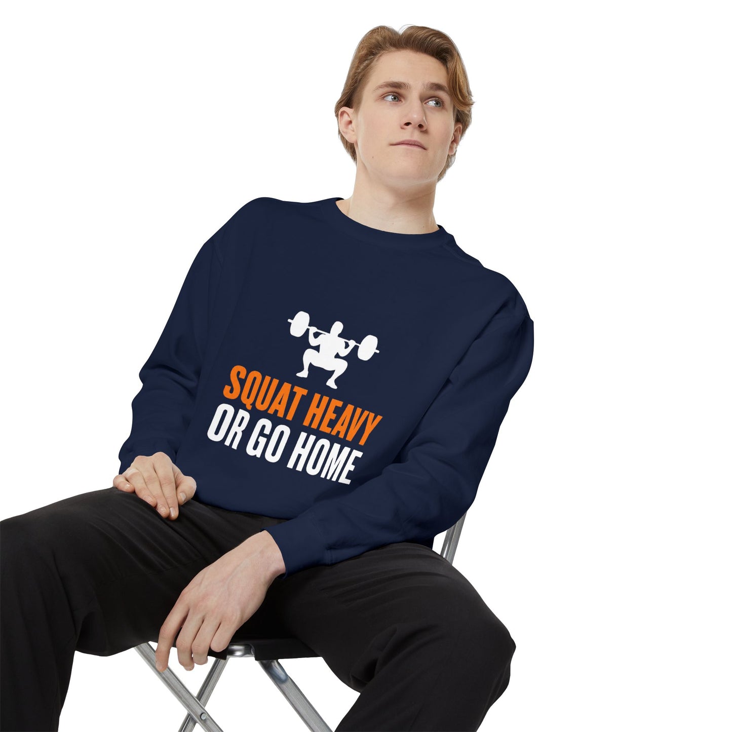 Squat Heavy or Go Home Sweatshirt — Weightlifting Gym Crewneck
