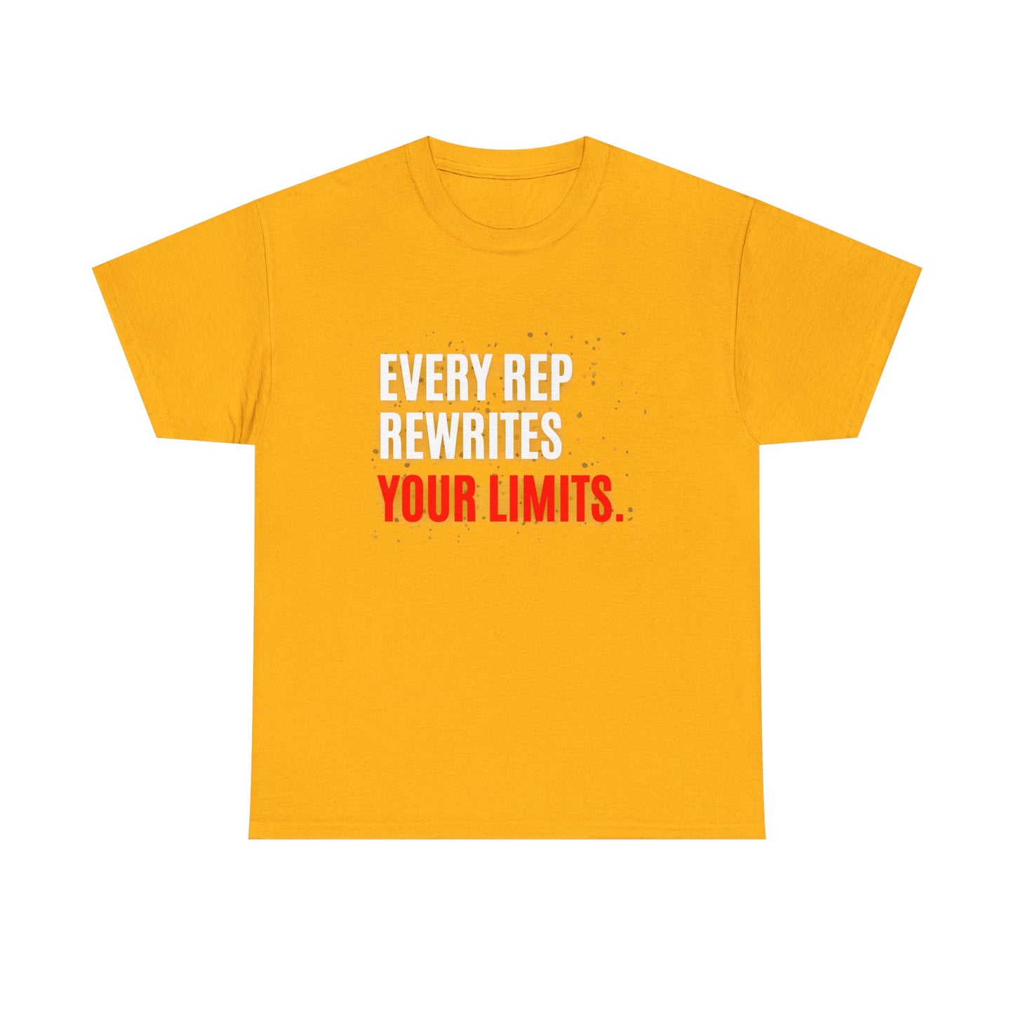 Every Rep Rewrites Your Limits | Motivational Gym T-Shirt
