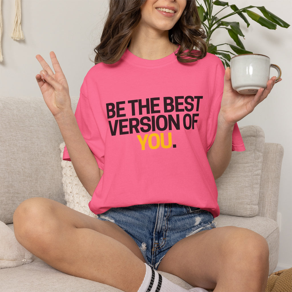Be The Best Version Of You | Motivational T-Shirt