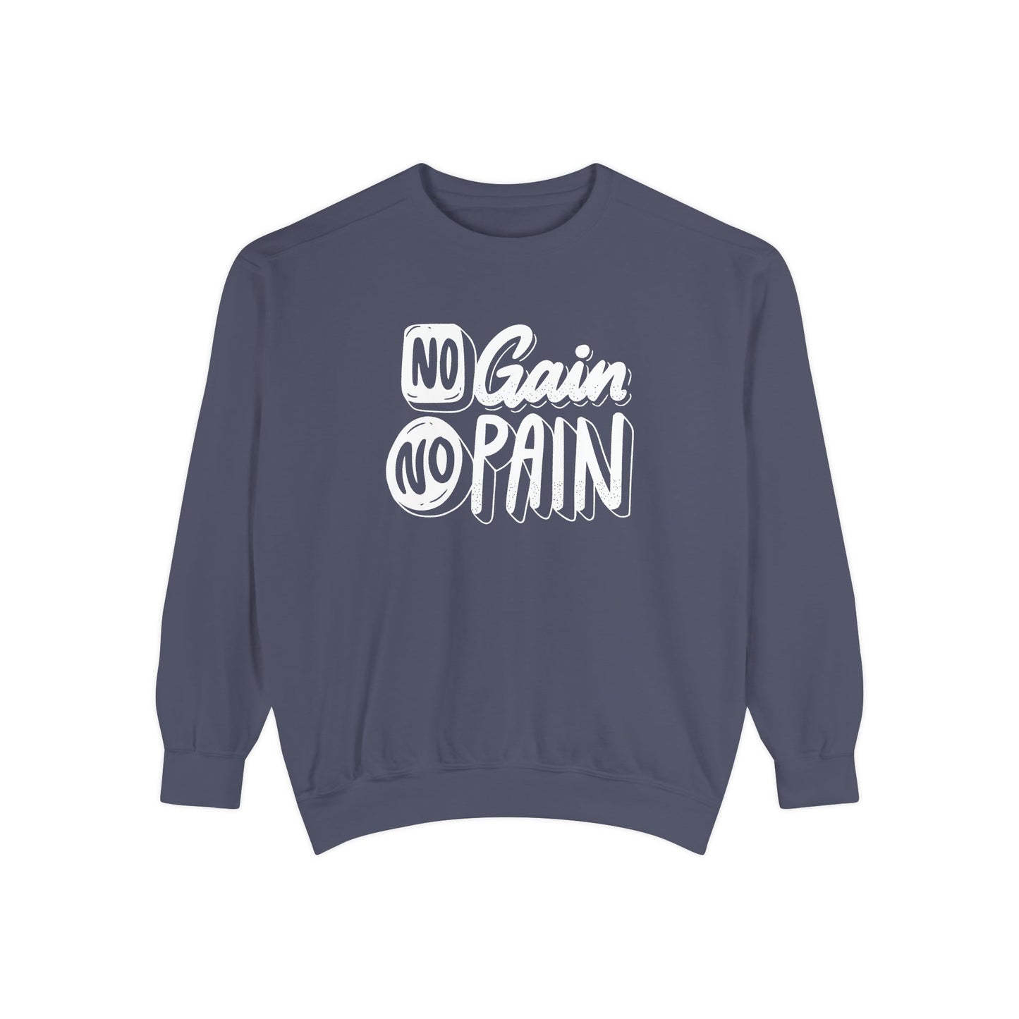 No Gain No Pain Sweatshirt | Motivational Fitness Crewneck