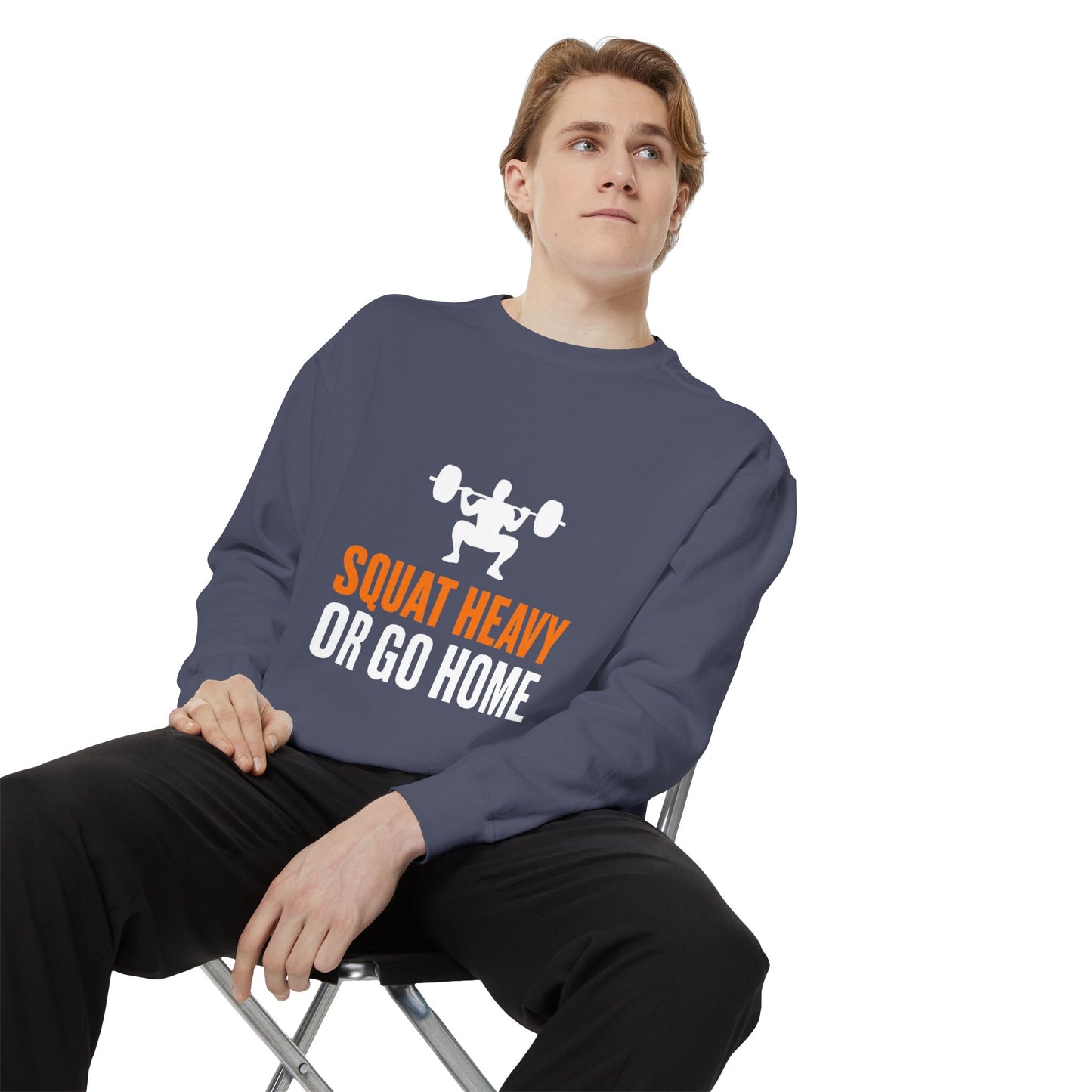 Squat Heavy or Go Home Sweatshirt — Weightlifting Gym Crewneck