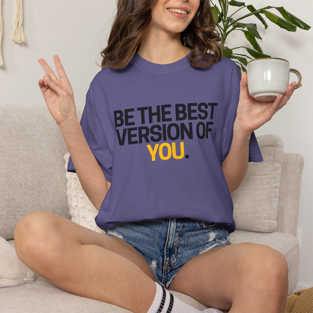 Be The Best Version Of You | Motivational T-Shirt