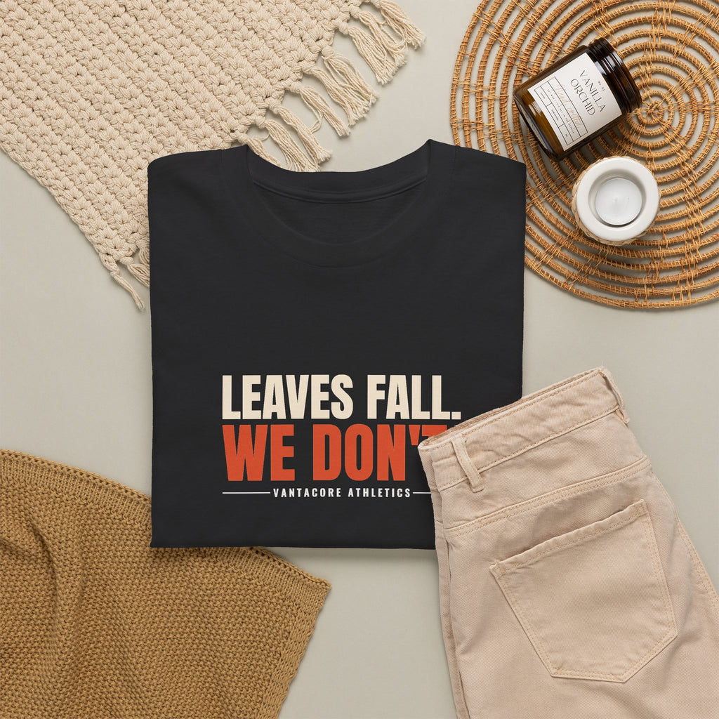 Leaves Fall. We Don'T. | Men's Graphic Gym T-Shirt