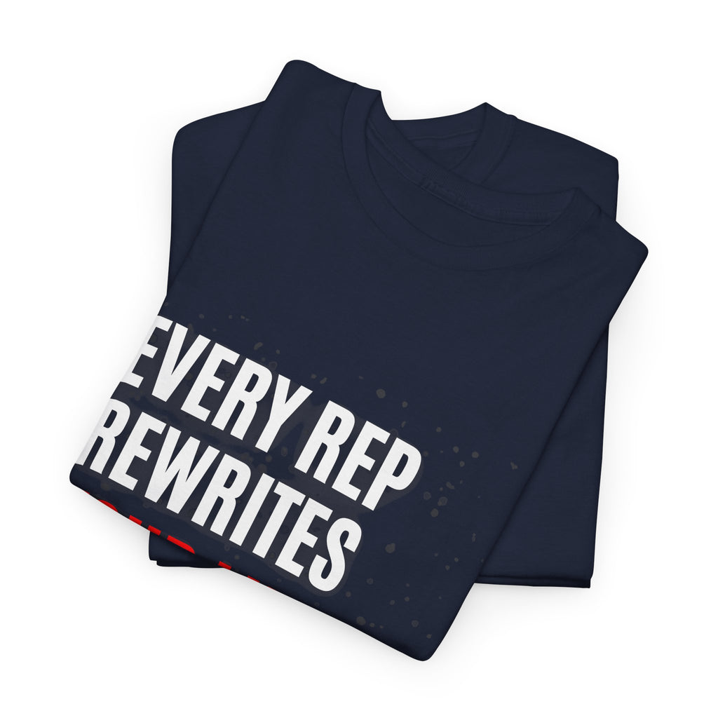 Every Rep Rewrites Your Limits | Motivational Gym T-Shirt