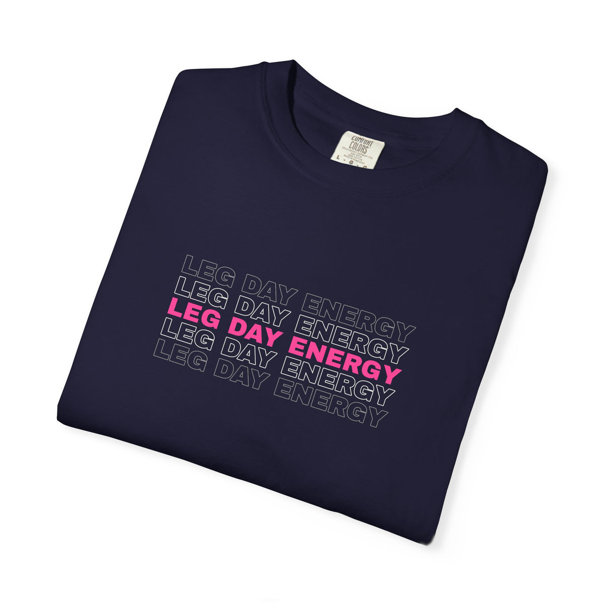 Leg Day Energy | Women's Garment-Dyed Graphic Tee