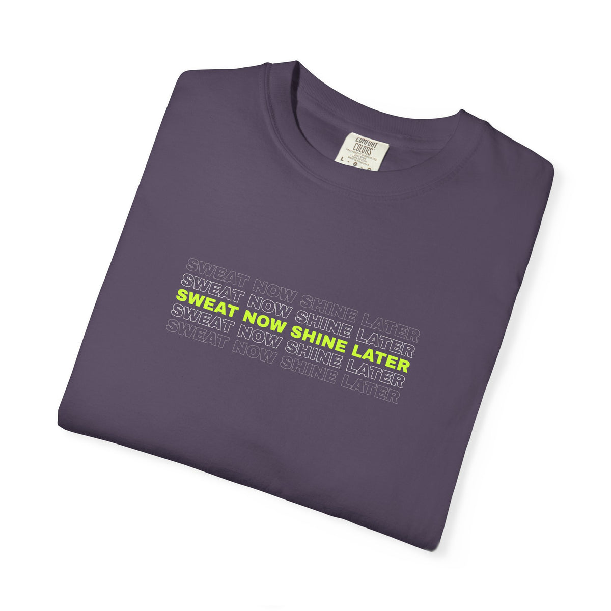 Sweat Now Shine Later | Women's Garment-Dyed Graphic Tee