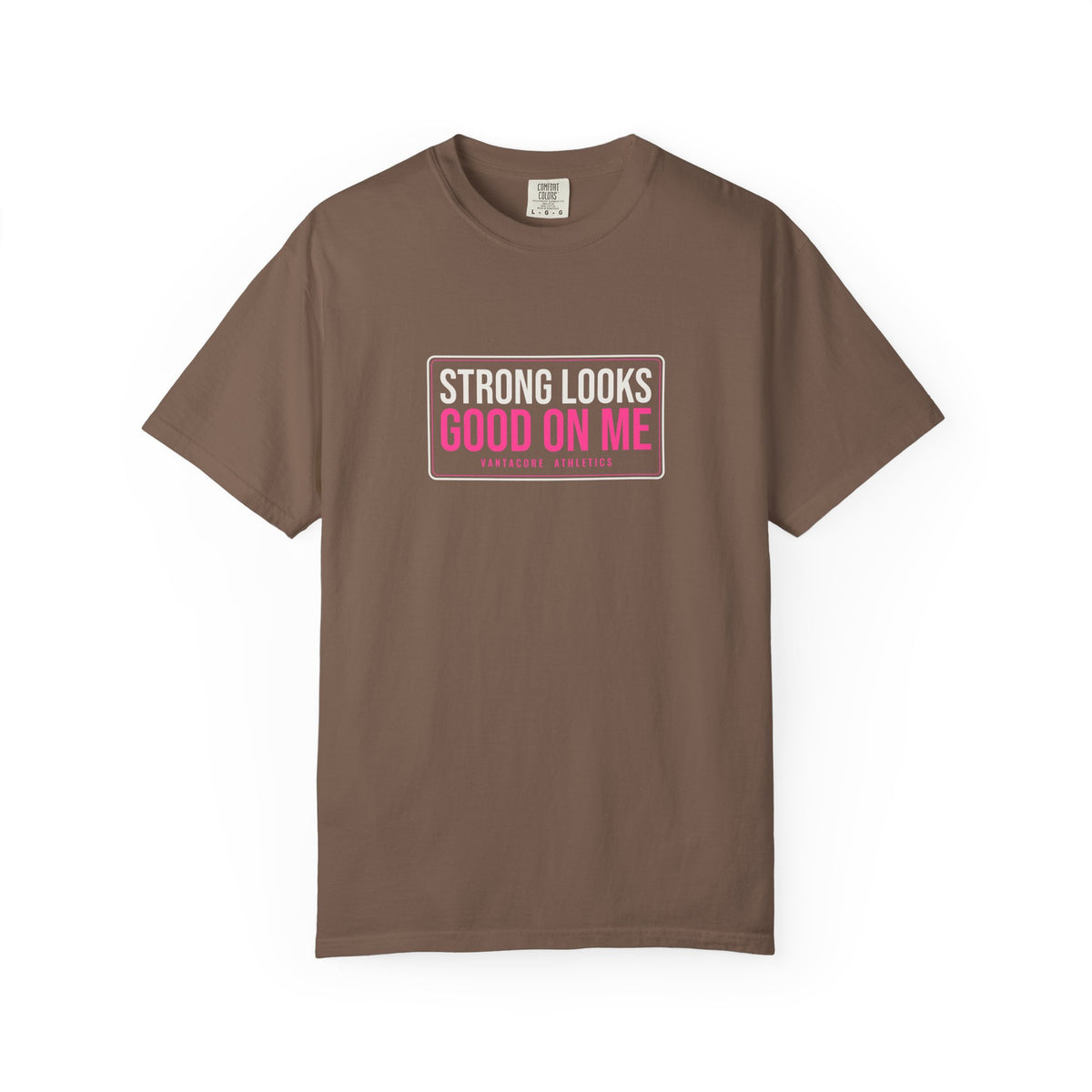 Strong Looks Good On Me | Women's Garment-Dyed Graphic Tee