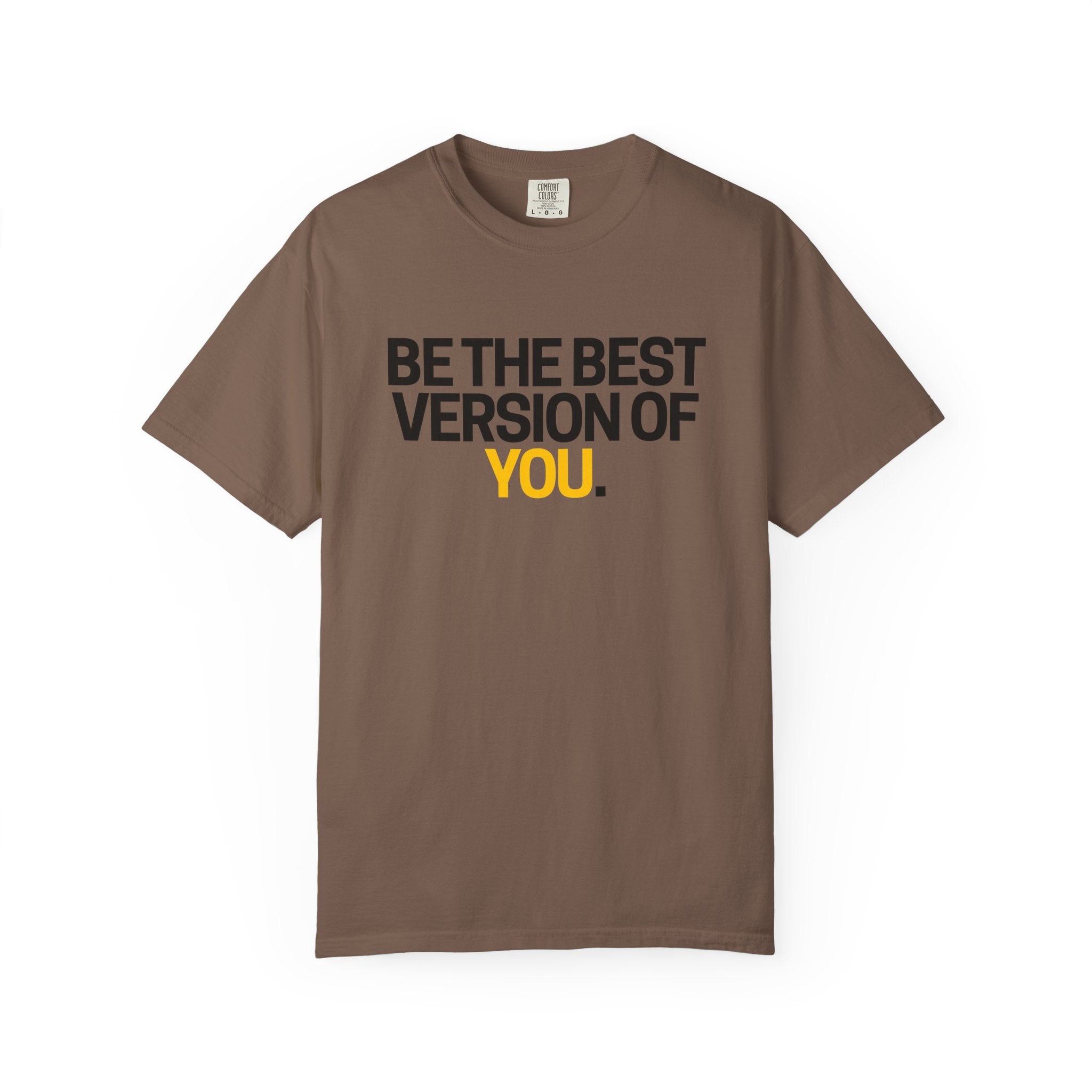 Be The Best Version Of You | Motivational T-Shirt
