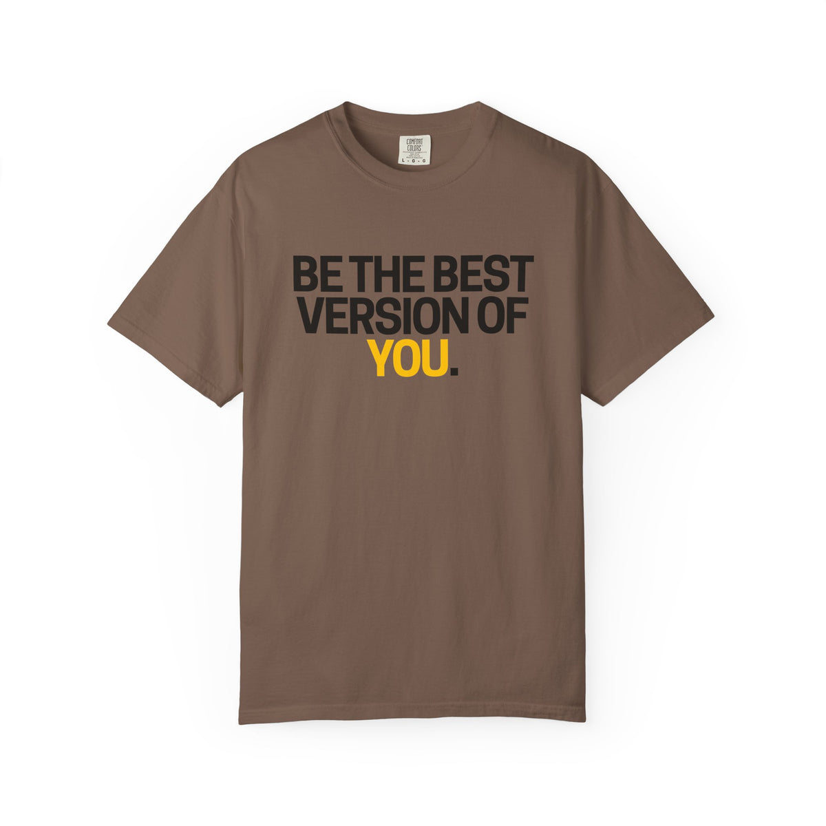 Be The Best Version Of You | Motivational T-Shirt