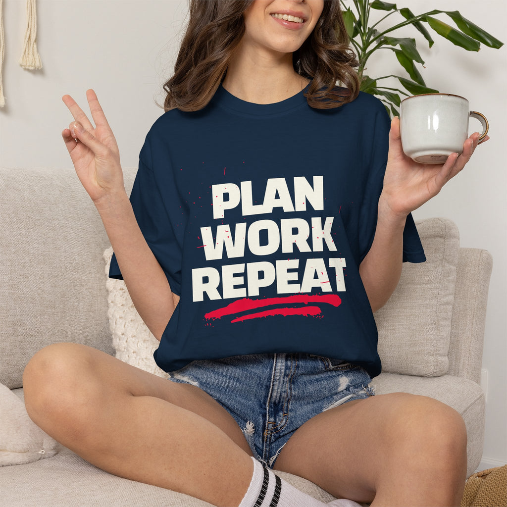 Plan Work Repeat | Graphic T-Shirt