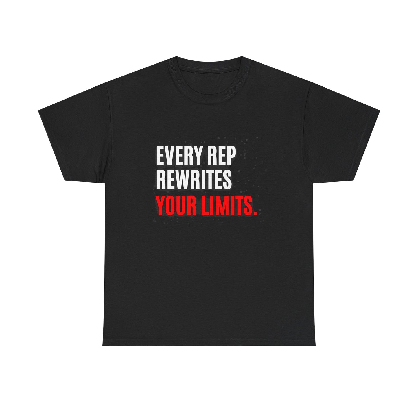 Every Rep Rewrites Your Limits | Motivational Gym T-Shirt