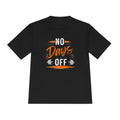 No Days Off | Moisture Wicking Tee