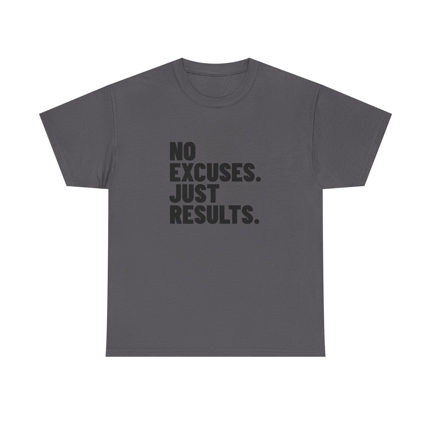 No Excuses. Just Results. | Motivational T-Shirt