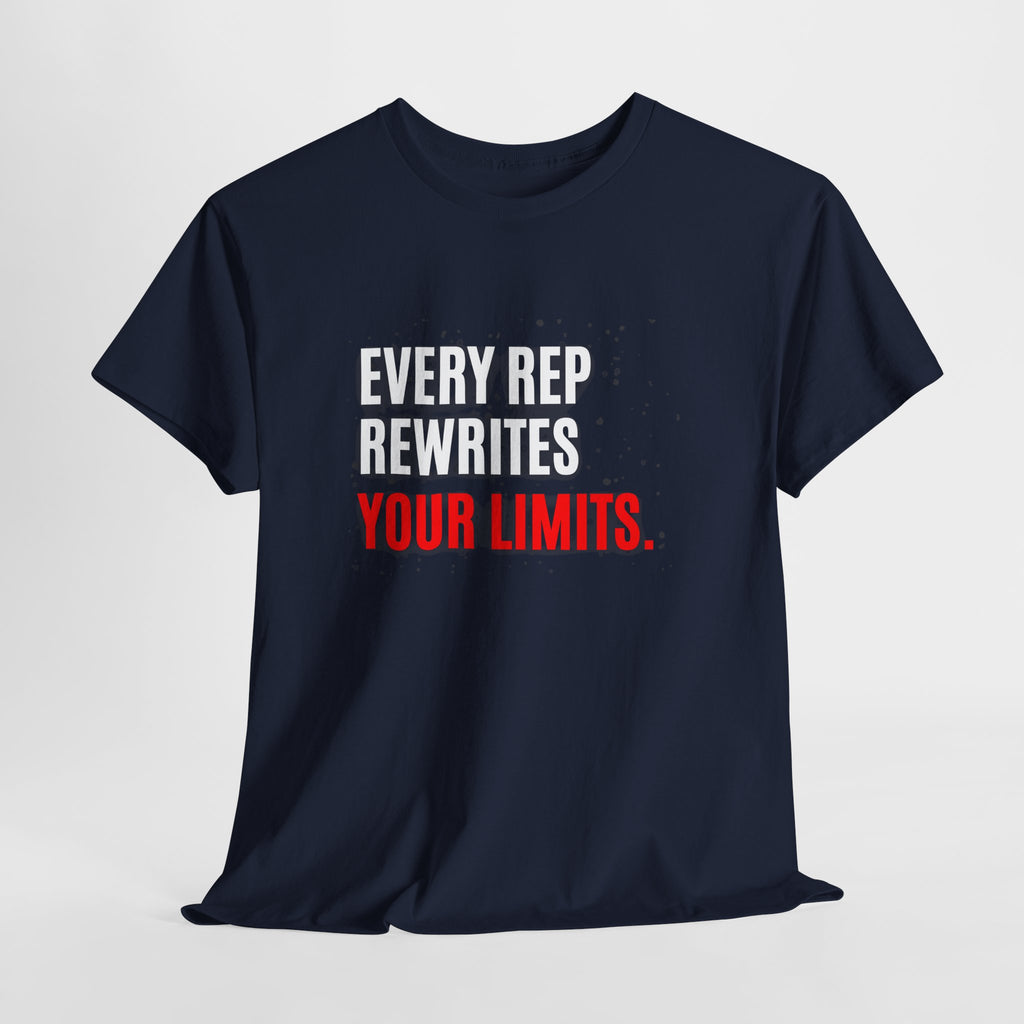 Every Rep Rewrites Your Limits | Motivational Gym T-Shirt