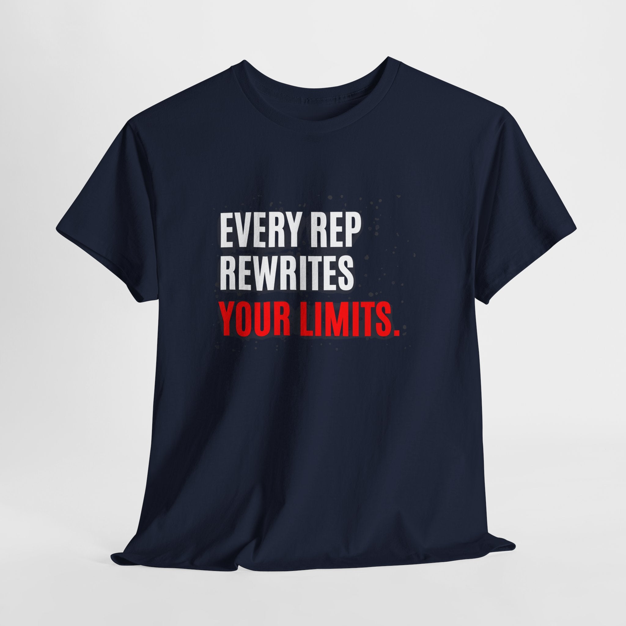Every Rep Rewrites Your Limits | Motivational Gym T-Shirt
