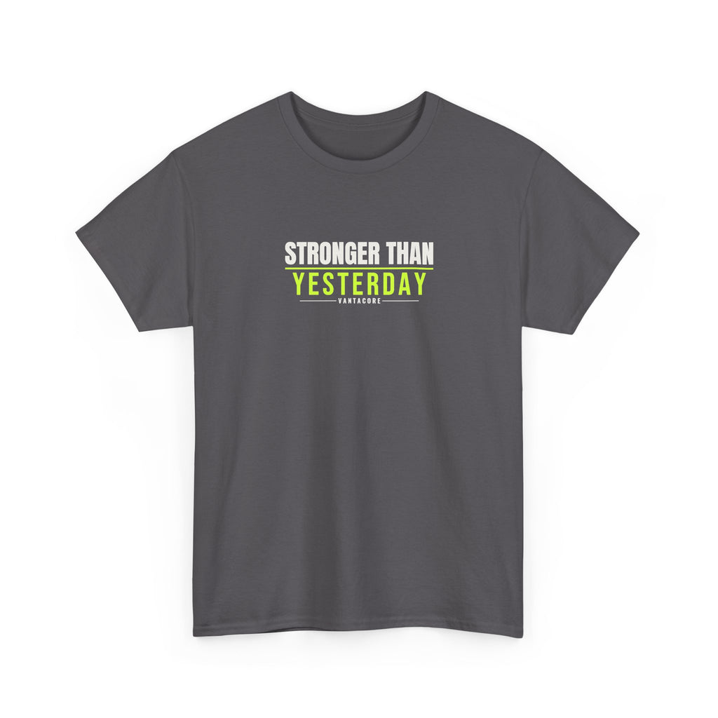 Stronger Than Yesterday | Men's Graphic Gym T-Shirt