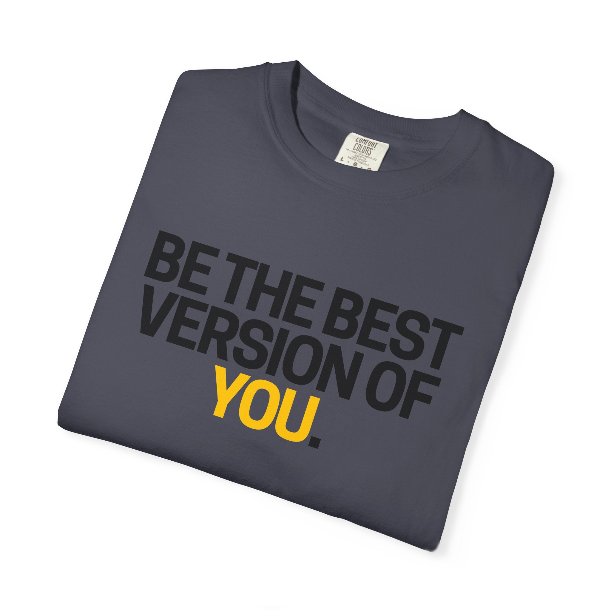 Be The Best Version Of You | Motivational T-Shirt