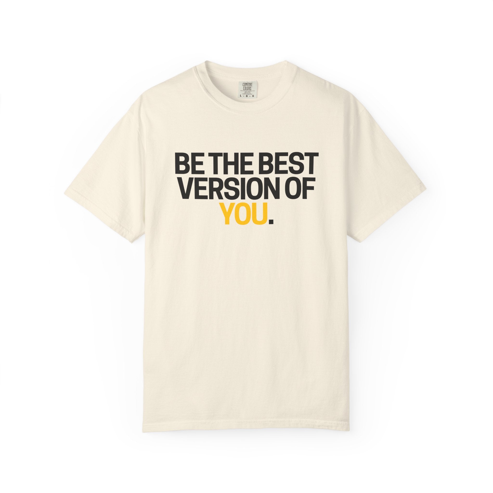 Be The Best Version Of You | Motivational T-Shirt