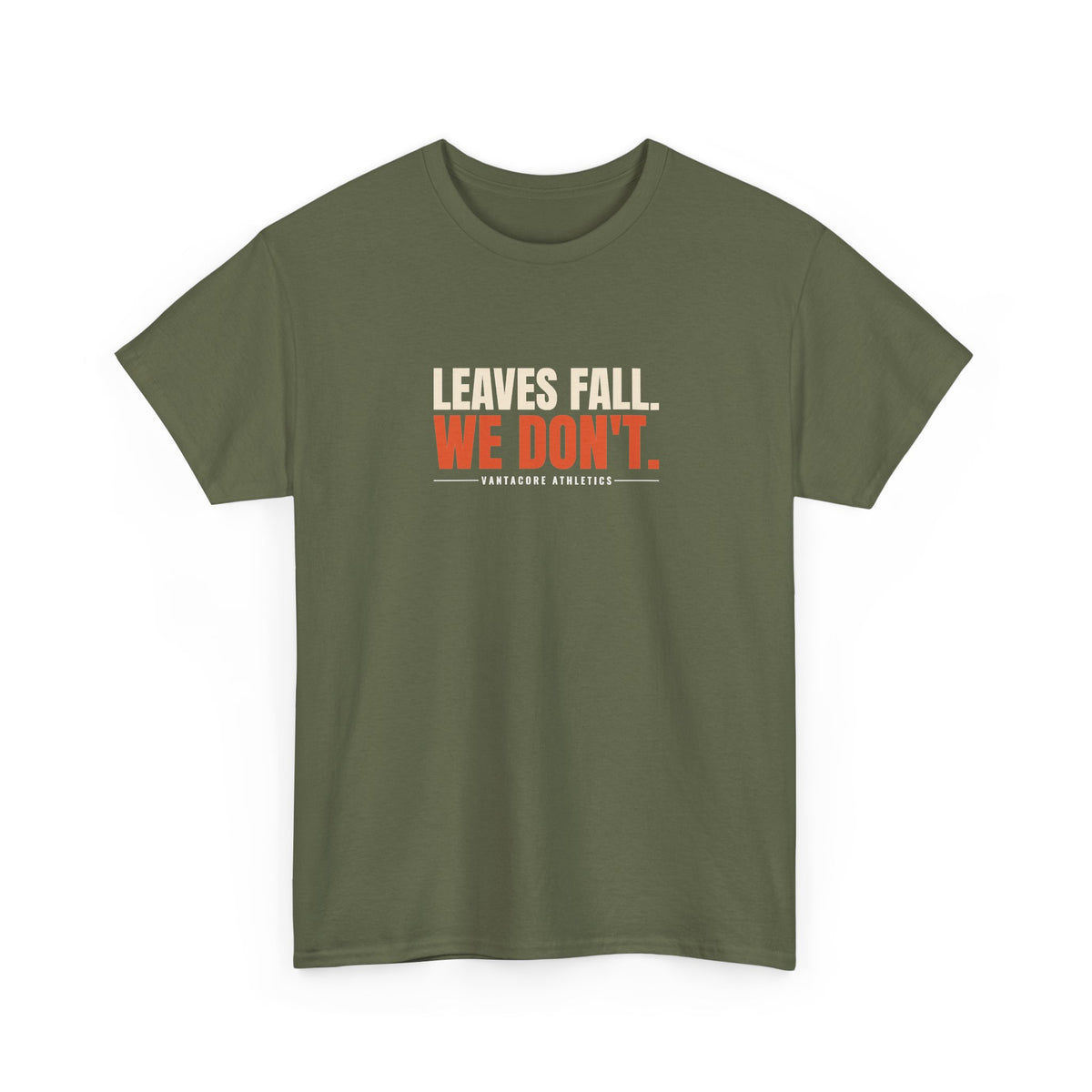 Leaves Fall. We Don'T. | Men's Graphic Gym T-Shirt