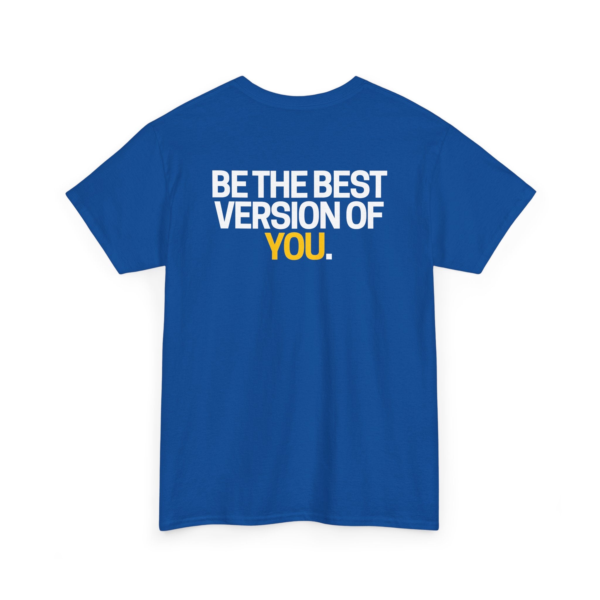 Be The Best Version of You | Motivational T-Shirt