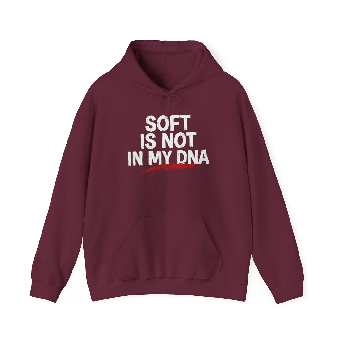 Soft Is Not In My DNA Hoodie — Bold Statement Pullover for Gamers & Fitness Fans