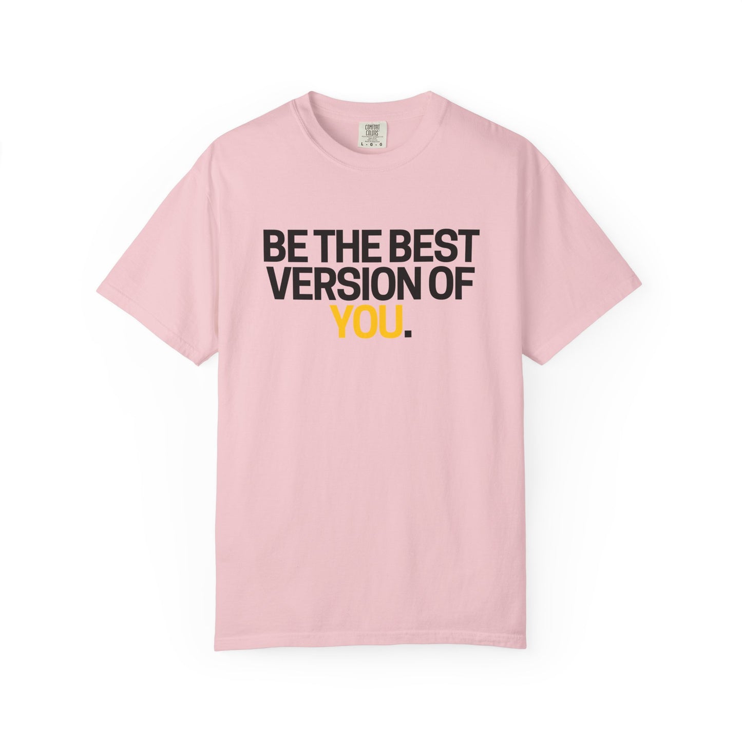 Be The Best Version Of You | Motivational T-Shirt