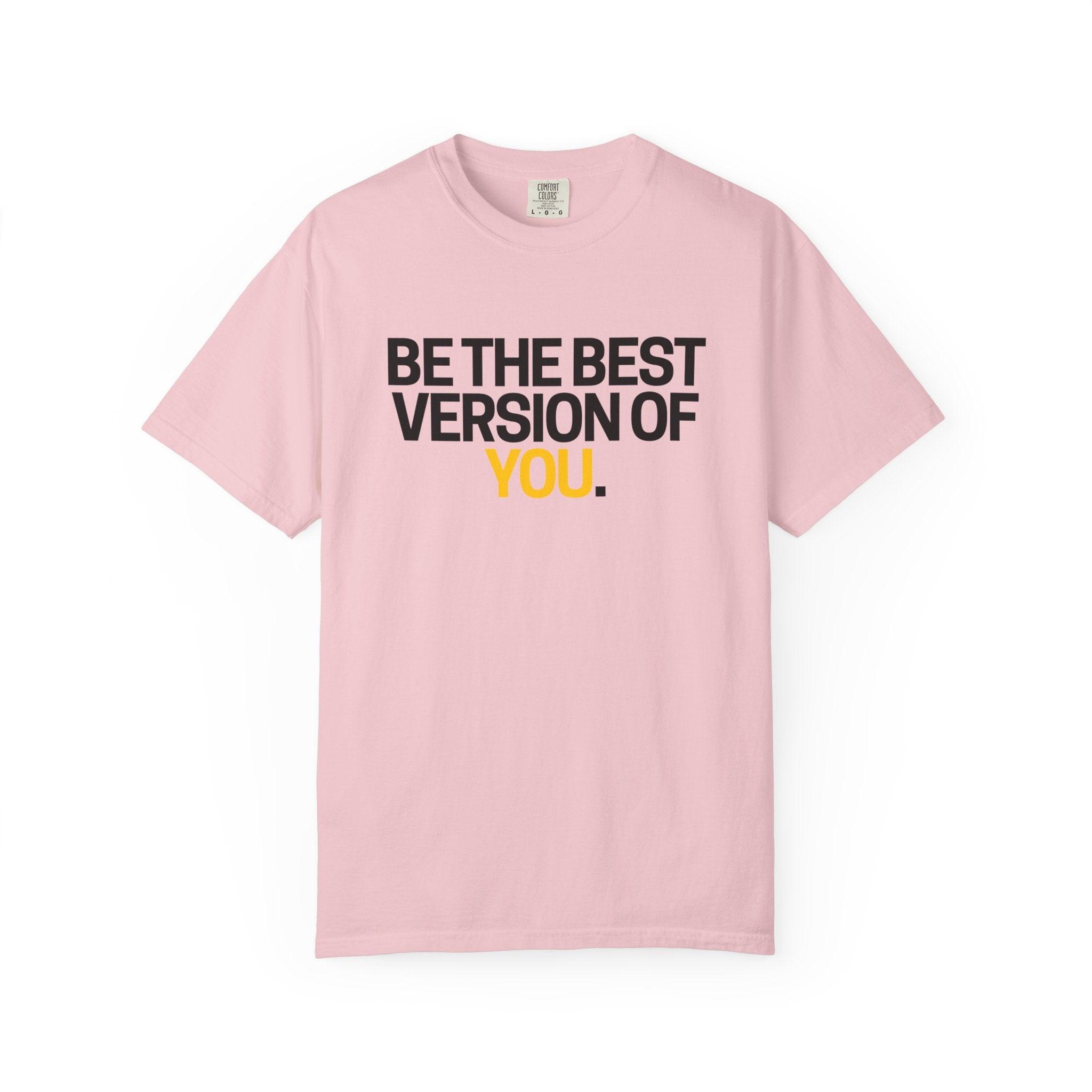 Be The Best Version Of You | Motivational T-Shirt