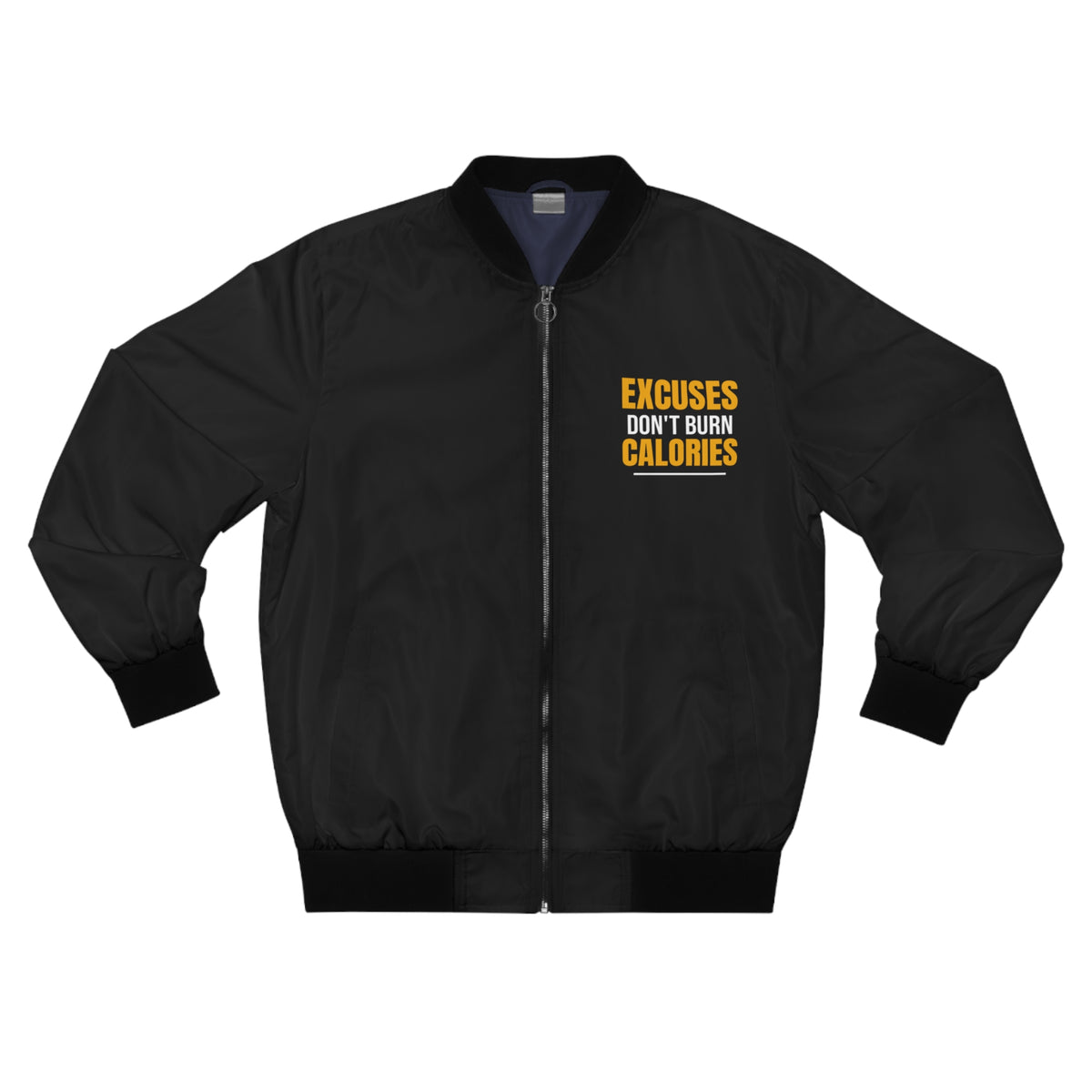 Men's Excuses Don't Burn Calories Bomber Jacket – Black Motivational Gym Jacket