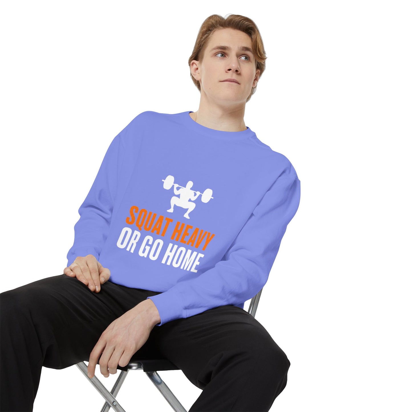 Squat Heavy or Go Home Sweatshirt — Weightlifting Gym Crewneck