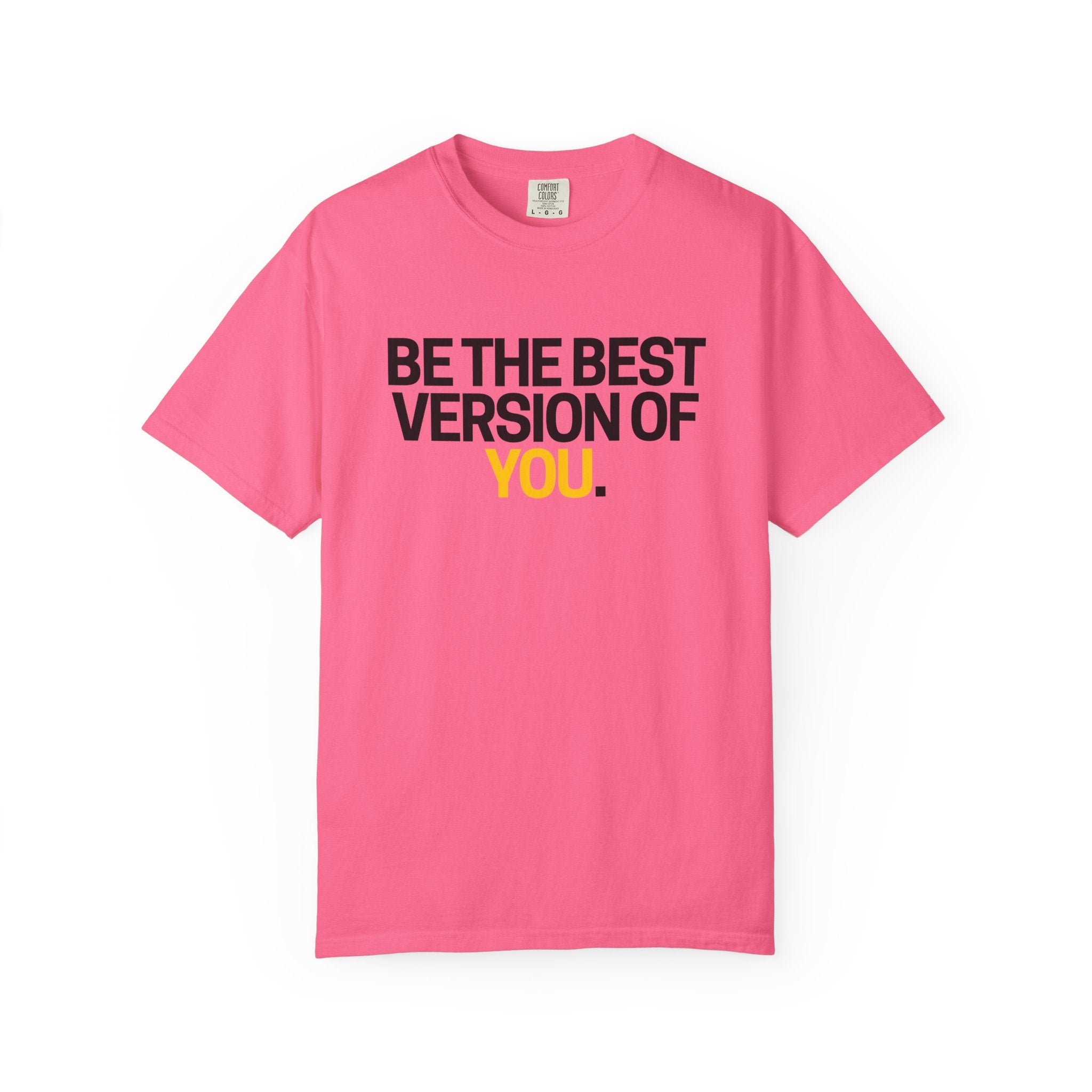 Be The Best Version Of You | Motivational T-Shirt