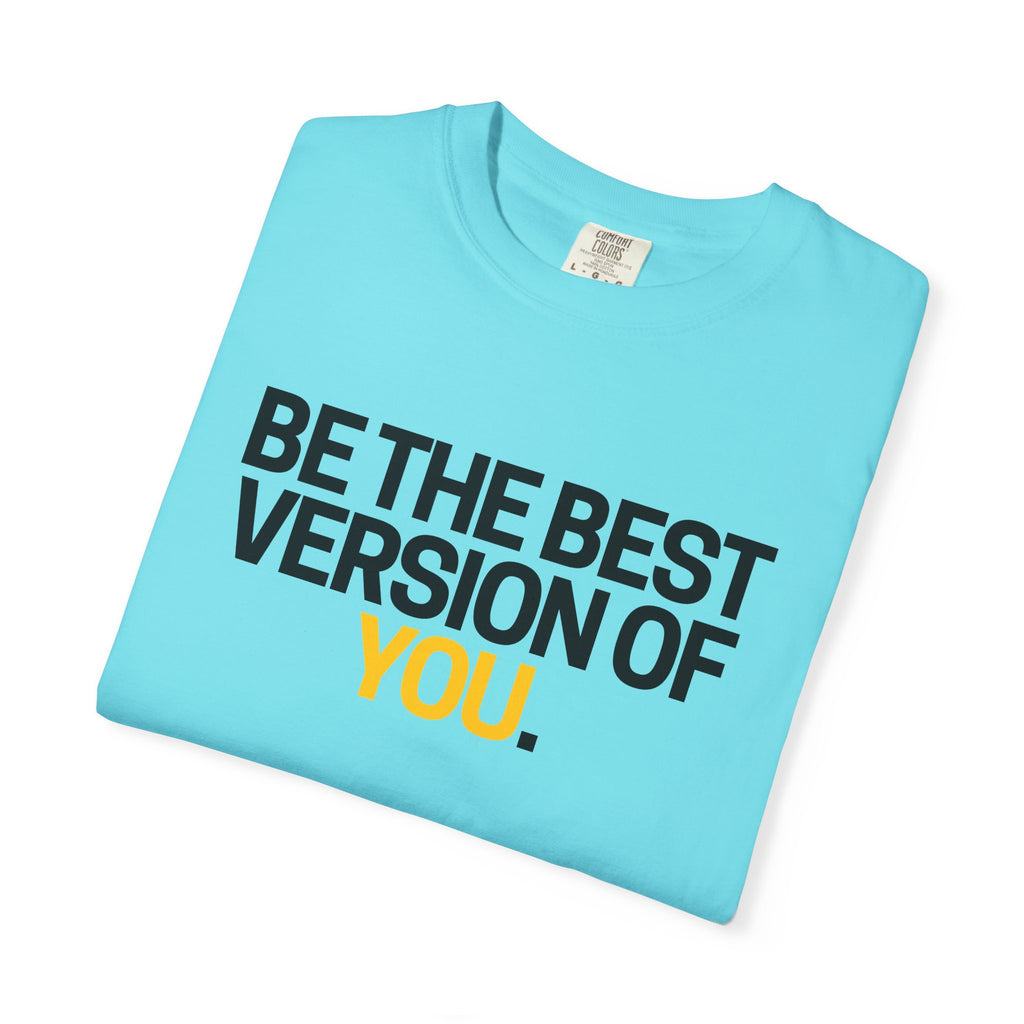 Be The Best Version Of You | Motivational T-Shirt
