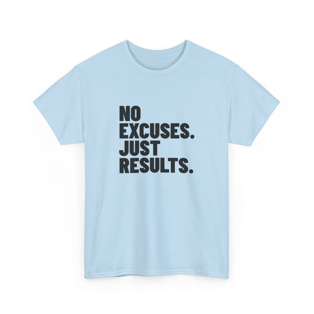 No Excuses. Just Results. | Motivational T-Shirt