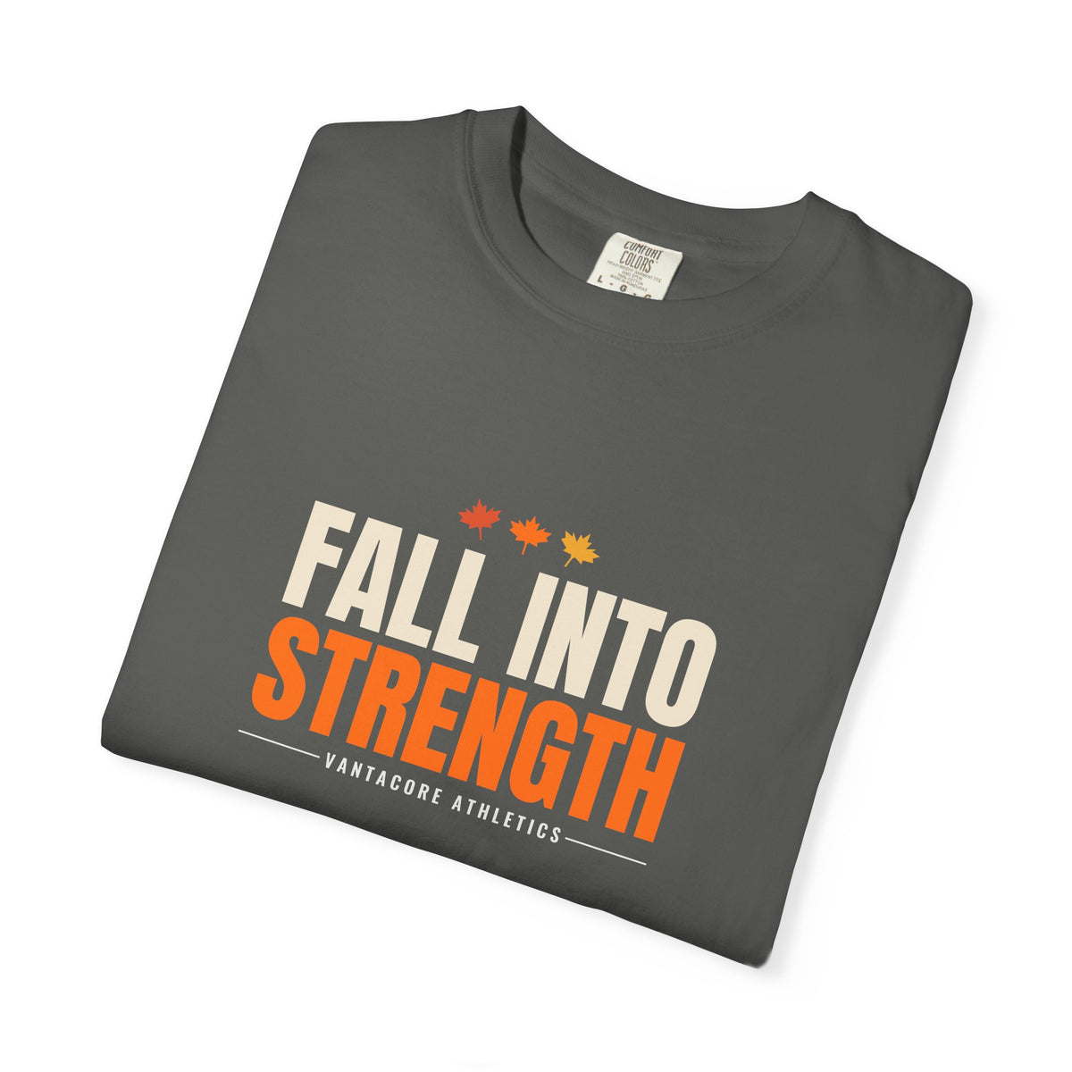 Fall Into Strength | Women's Garment-Dyed Graphic Tee