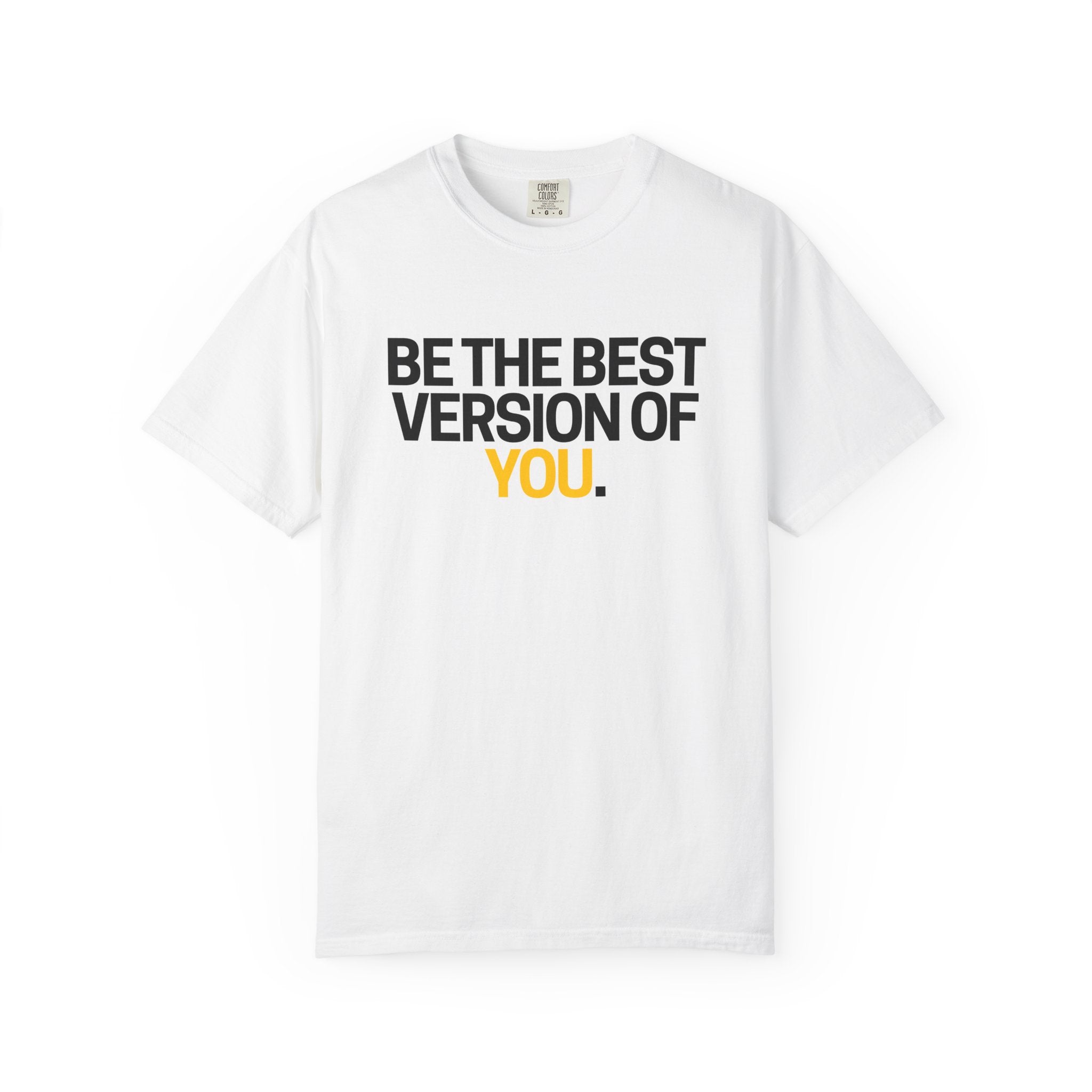 Be The Best Version Of You | Motivational T-Shirt