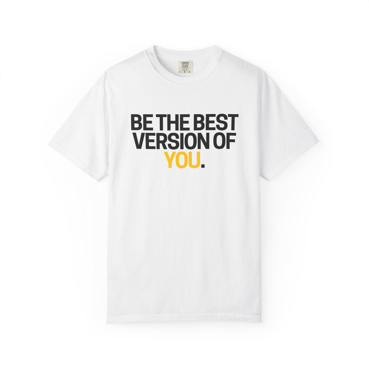 Be The Best Version Of You | Motivational T-Shirt