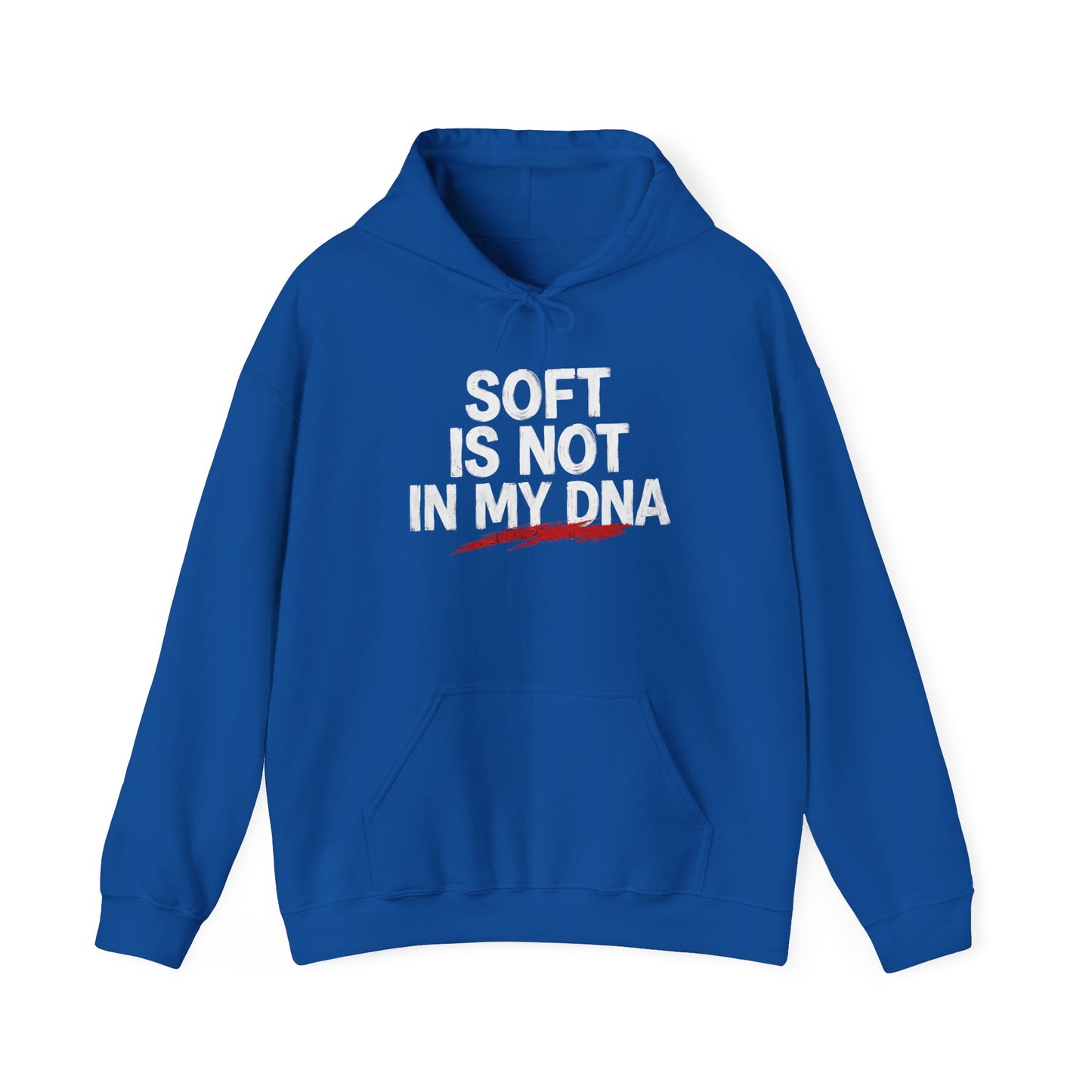 Soft Is Not In My DNA Hoodie — Bold Statement Pullover for Gamers & Fitness Fans