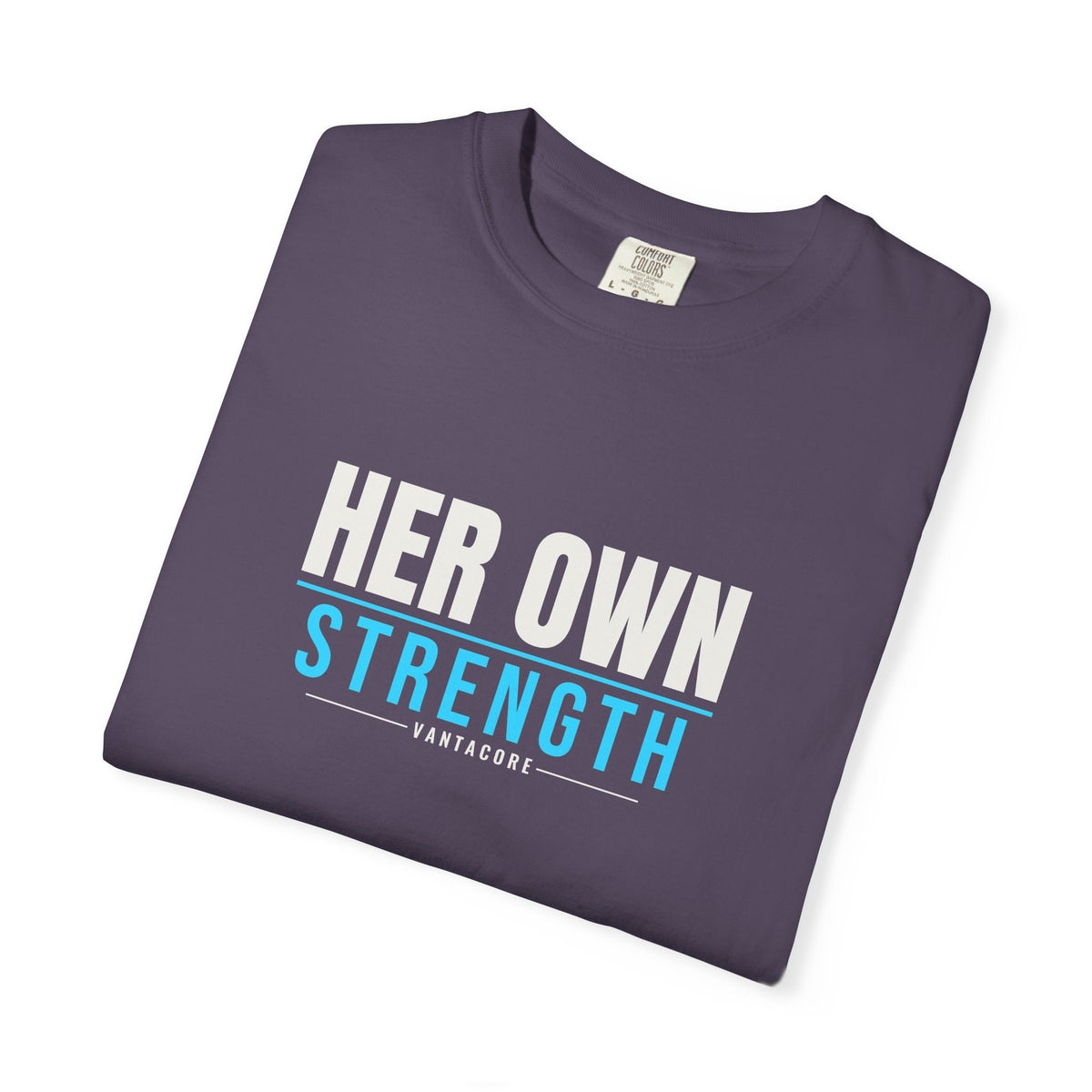 Her Own Strength | Women's Garment-Dyed Graphic Tee