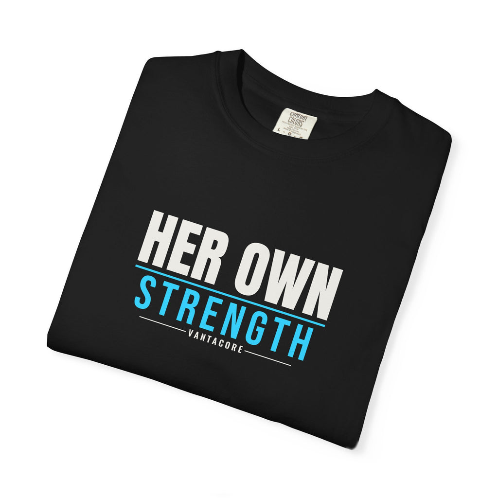 Her Own Strength | Women's Garment-Dyed Graphic Tee