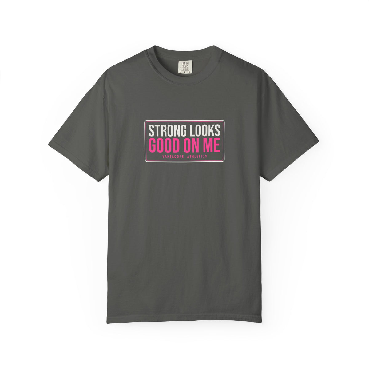 Strong Looks Good On Me | Women's Garment-Dyed Graphic Tee