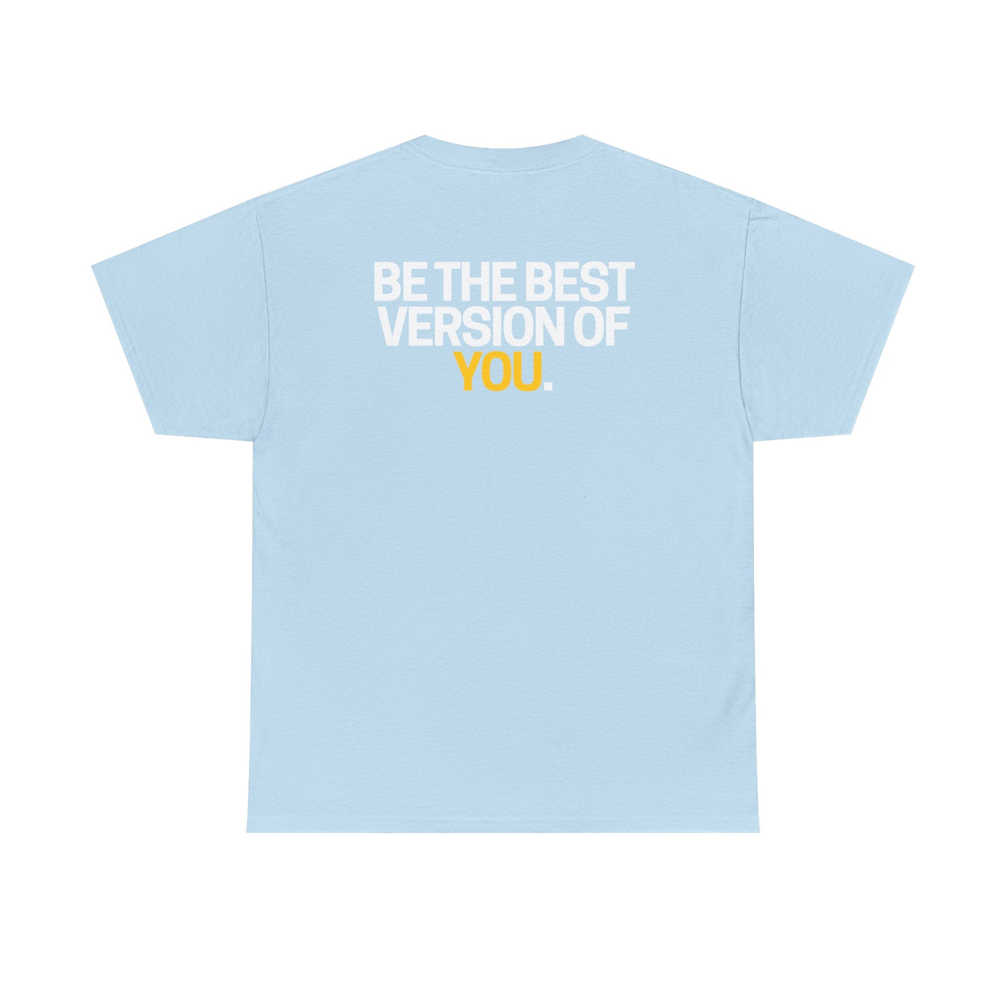 Be The Best Version of You | Motivational T-Shirt