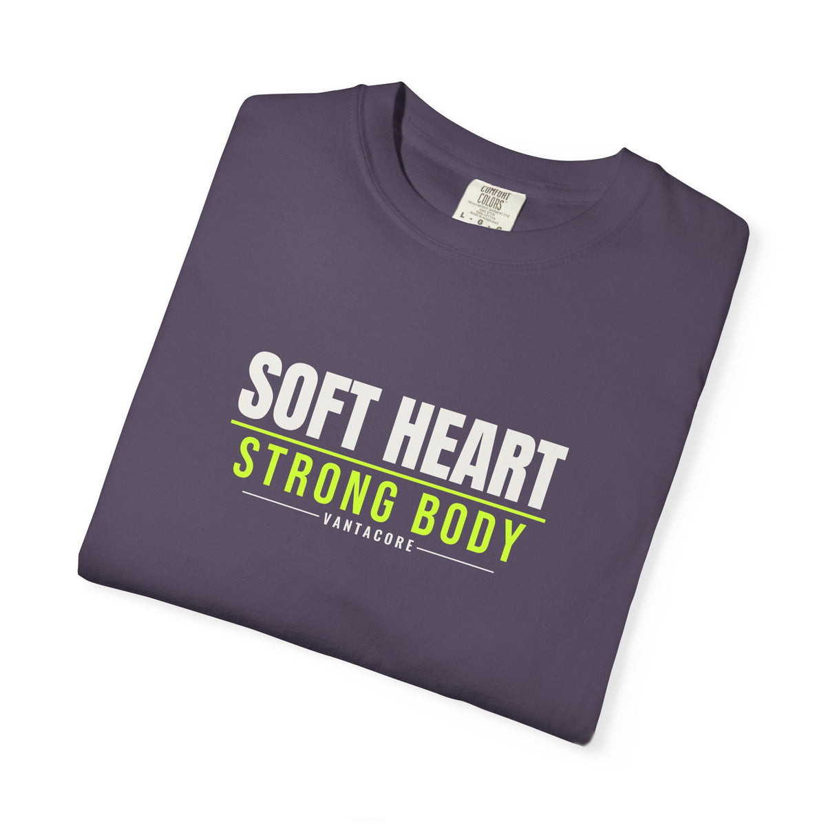 Soft Heart Strong Body | Women's Garment-Dyed Graphic Tee